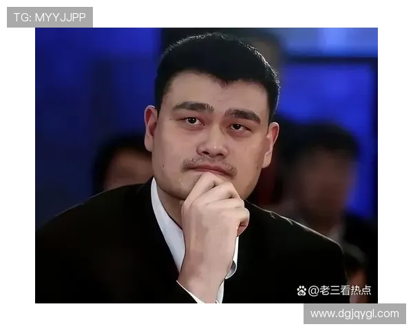 阿乐与姚明携手共创篮球传奇之路探索友谊与奋斗的力量